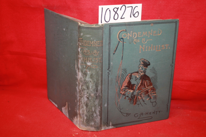 Henty, G. A.: Condemned as a Nihiist