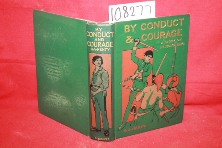 Henty, G. A.: By Conduct & Courage: A Story of Nelson's Days