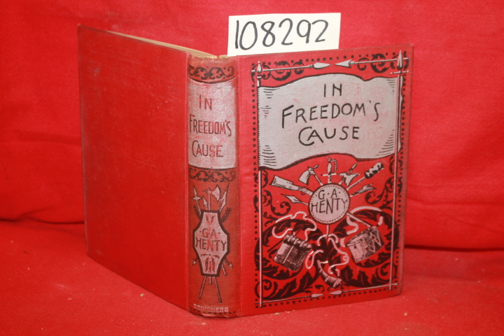 Henty, G. A.: In Freedom's Cause: A Story of Wallace and Bruce