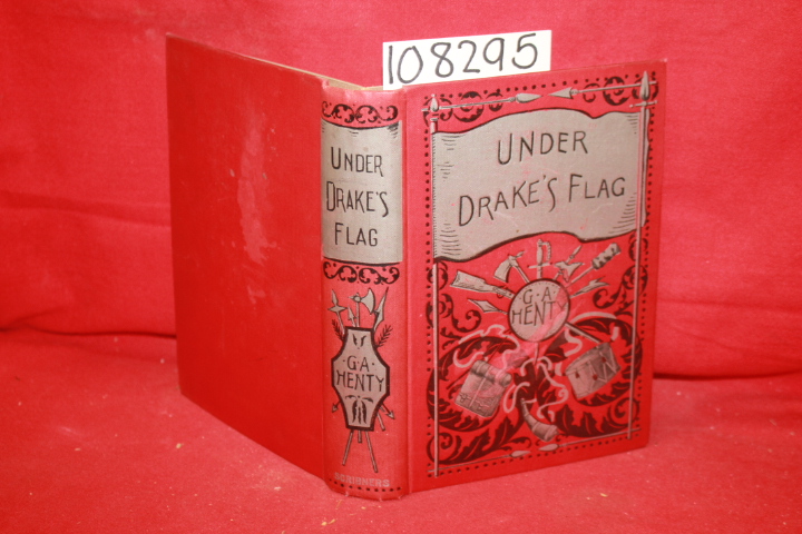 Henty, G. A.: Under Drake's Flag: A Tale of the Spanish Main