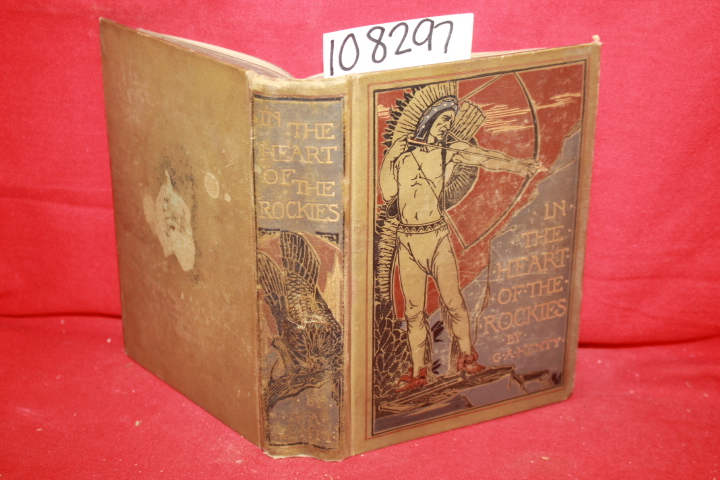 Henty, G. A.: In the Heart of the Rockies: A Story of Adventures in Colorado