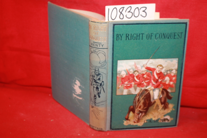 Henty, G. A.: By Right of Conquest