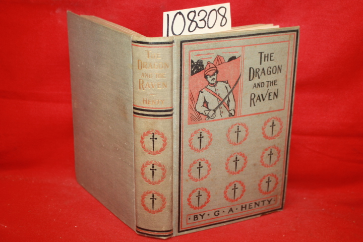 Henty, G. A.: The Dragon and the Raven (Geo M. Hill Co.)