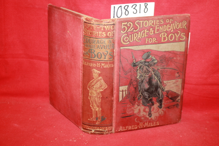 Henty, G. A.; Miles, Alred H.; Olafs...: 52 Stories of Courage & Endeavour fo...