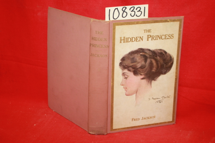 Jckson, Fred: The Hidden Princess: A Modern Romance