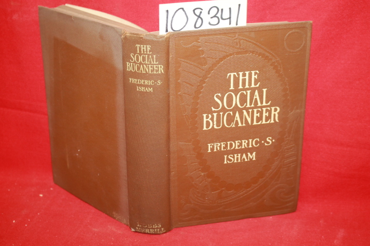 Isham, Frederic S.: The Social Bucaneer