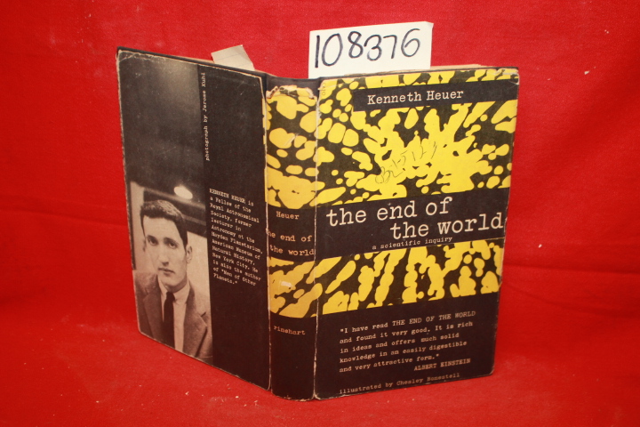 Heuer, Kenneth: The End of the World: A Scientific Inquiry