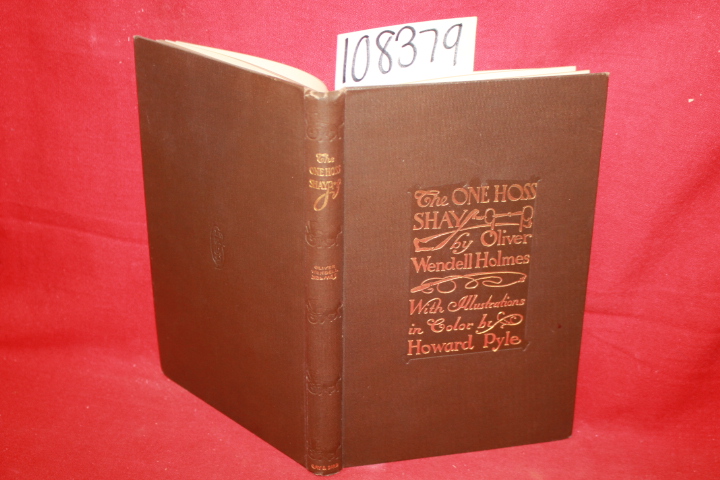 Holmes, Wendell Oliver; Pyle, Howard: The One-Hoss Shay