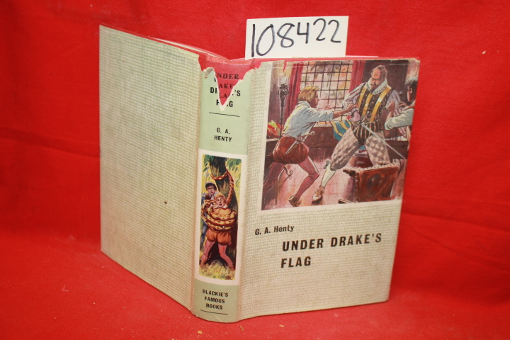 Henty, G. A.: Under Drake's Flag: A Tale of the Spanish Main