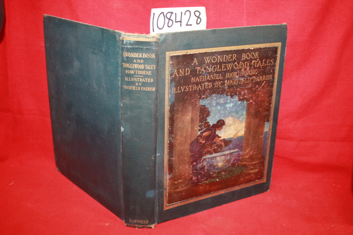 Hawthorne. Nathaniel: A Wonder Book and Tablewood Tales For Boys and Girls