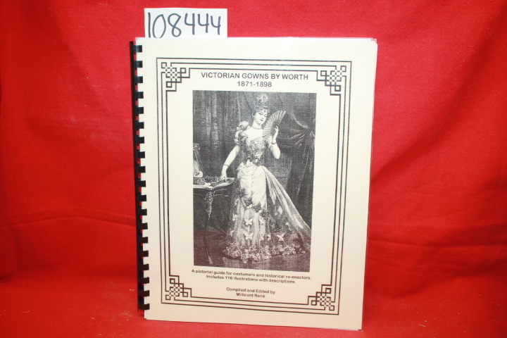 Rene, Millicent: Victorian Gowns by Worth