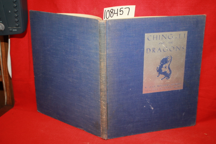 Howard, Alice Woodbury; Ward, Lynd: Ching Li and the Dragons