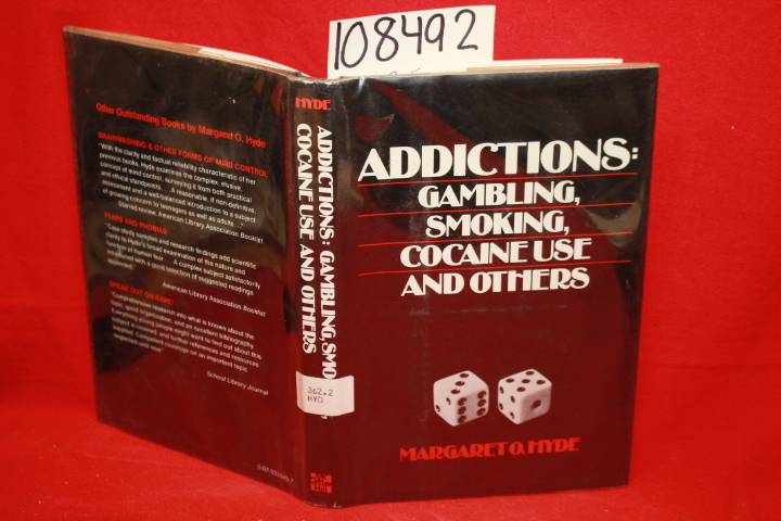 Hyde, Margaret O.: Addictions: Gambling, Smoking, Cocaine Use and Others
