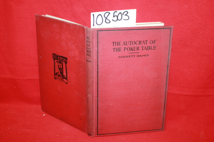 Brown, Garrett: The Autocrat of the Poker Table