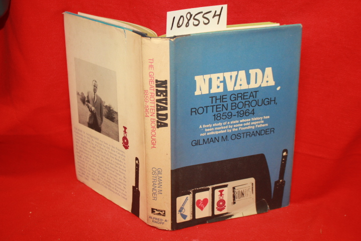 Ostrander, Gilman M.: Nevada: The Great Rotten Borough 1859-1964