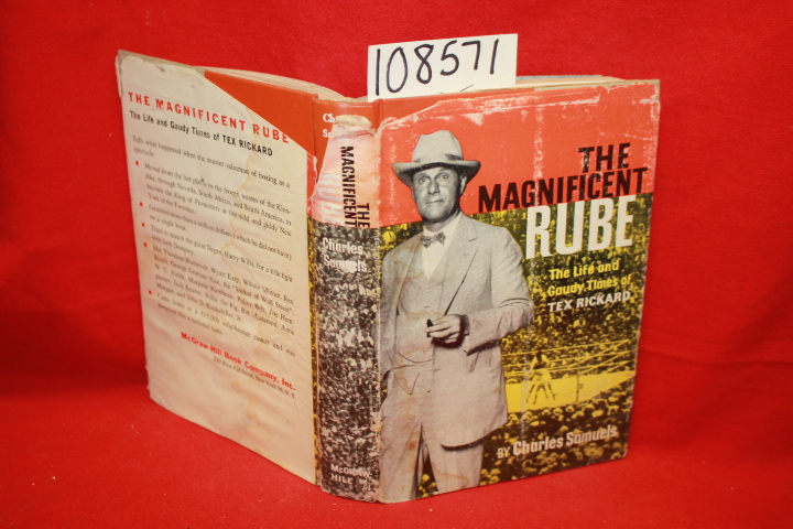 Samuels, Charles: The Magnificent Rube: The Life and Gaudy Times of Tex Rickard