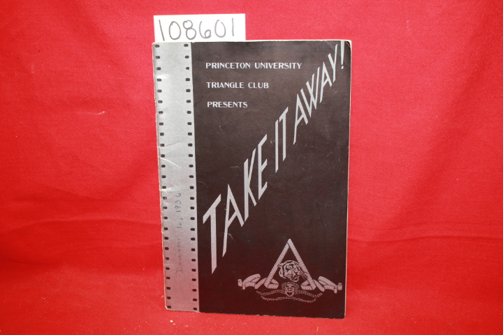 The Triangle Club of Princeton University: Take It Away!