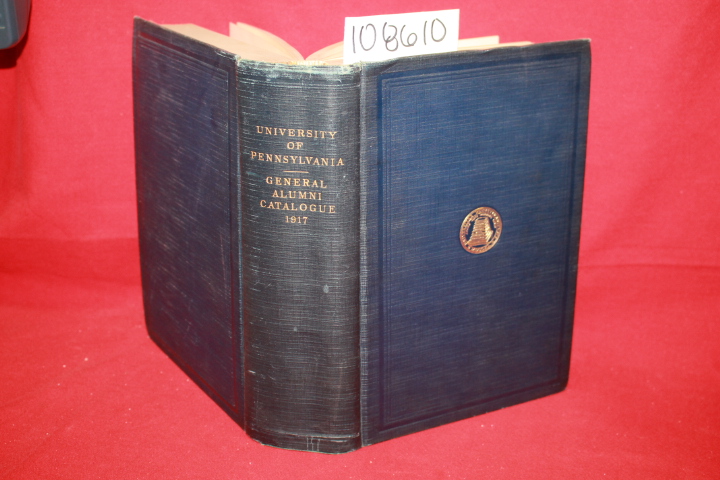 Maxwell, W.J.: General Alumni Catalogue of The University of Pennsylvania 1917