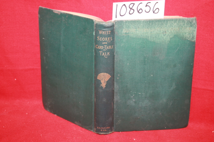 Rheinhardt, Rudolf H.: Whist Scores and Card Table Talk: A Bibliography of Whist