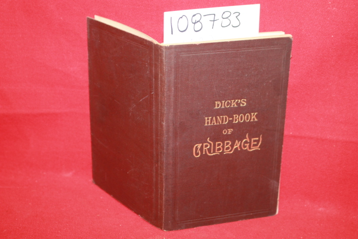 Dick, William B.: Dick's Handbook of Cribbage