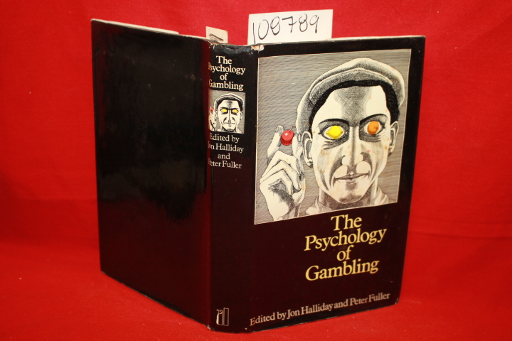 Halliday, Jon; Fuller, Peter: The Psychology of Gambling
