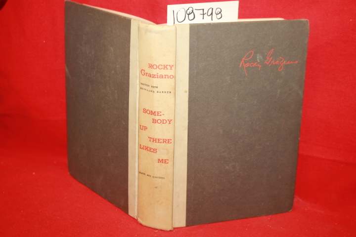 Graziano, Rocky; Barber, Rowland: Rocky Graziano: Somebody Up There Likes Me