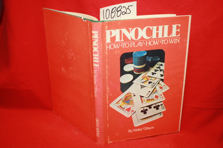 Gibson, Walter: Pinochle: How to Play, How to Win
