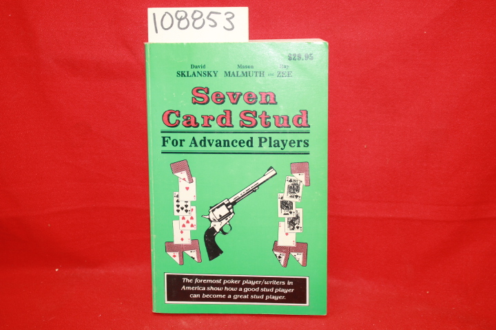Sklansky, David; Malmuth, Mason; Zee, Ray: Seven-Card Stud For Advanced Players