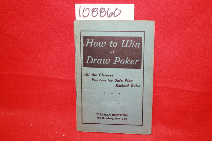 Patton, F. Jarvis: How To Win At Draw Poker: Showing All the Chances of the Game