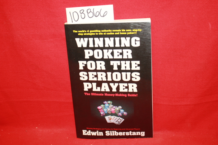Silberstand, Edwin: Winning Poker for the Serious Player