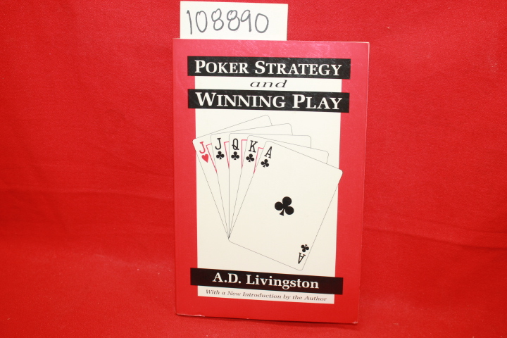Livingston, A.D.: Poker Strategy and Winning Play