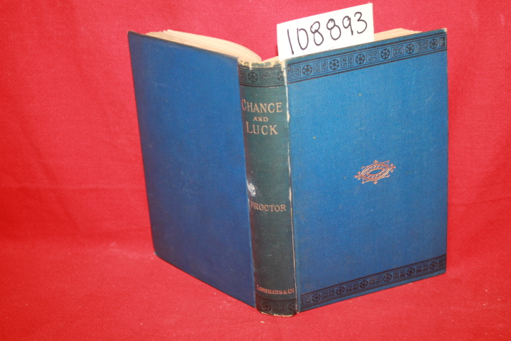 Proctor, Richard A.: Chance and Luck: A Discussion of the Laws of Luck, Coinc...