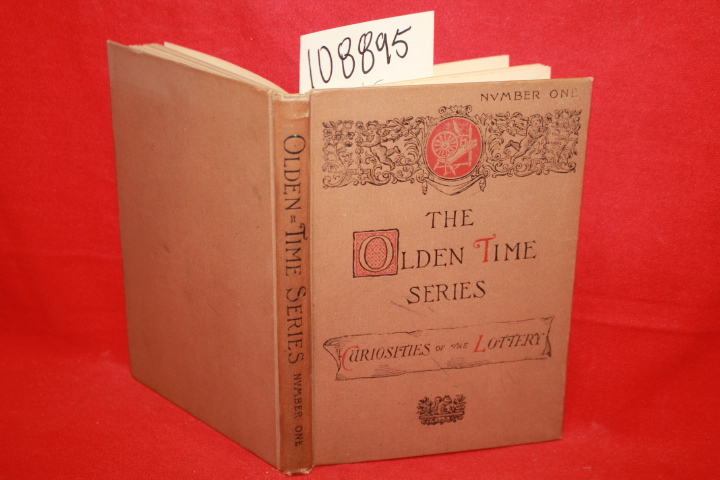Brooks, Henry M.: The Olden Time Series: Curiosities of the Lottery