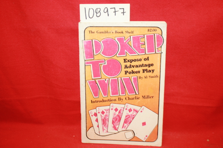 Smith, Al; Miller, Charlie: Poker to Win