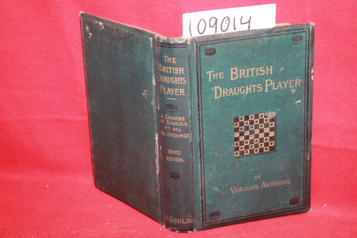 Various Authors: The British Draughts Player: A Course of Studies On the Prin...