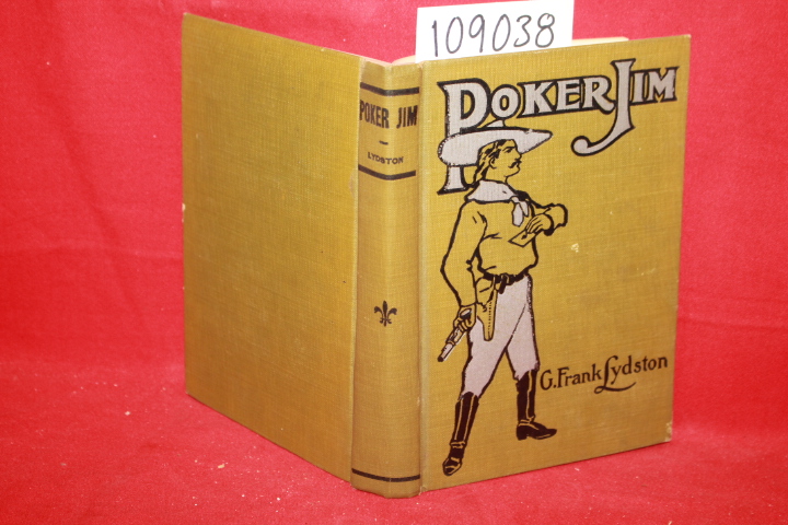 Lydston, G. Frank: Poker Jim, Gentleman and Other Tales and Sketches