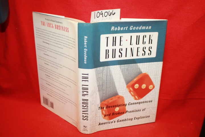 Goodman, Robert: The Luck Business: The Devastating Consequences and Broken P...