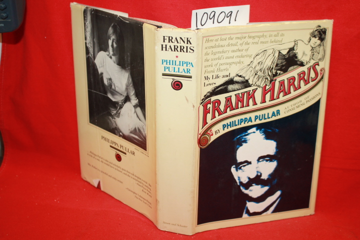 Pullar, Philippa: Frank Harris: A Biography