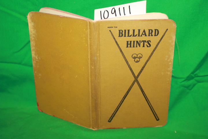 Schweizer, Chas. H.: Billiard Hints: A Brief and Practical Exposition of the ...