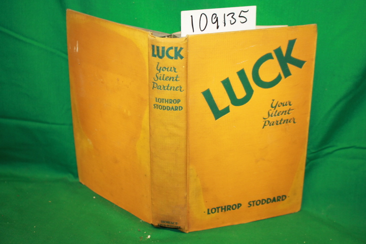 Stoddard, Lothrop: Luck: Your Silent Partner