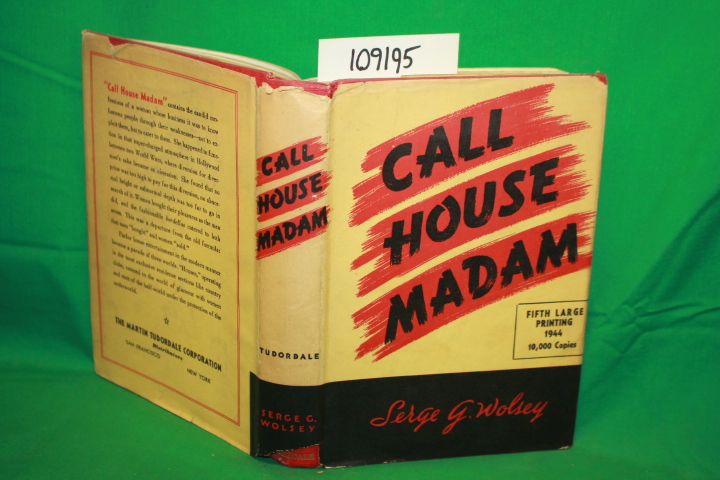 Wolsey, Serge G.:  Call House Madam  The Story of the Career of Beverly Davis
