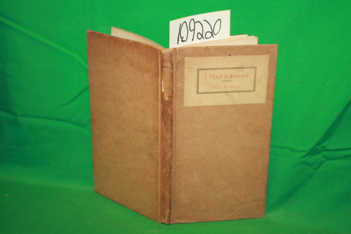 Marden, Orison Swett: I had a friend