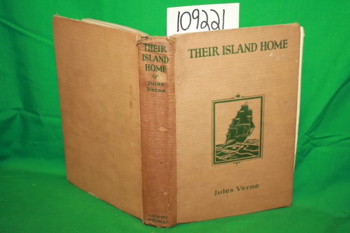 Verne, Jules: Their Island Home The Later Adventures of The Swiss Family Robi...