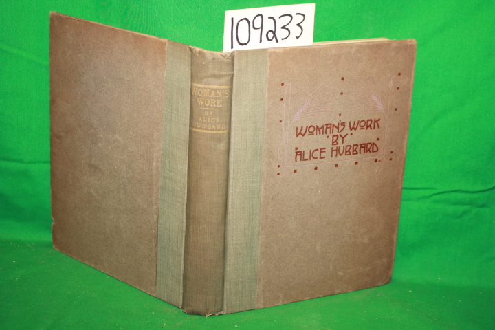 Hubbard, Alice: Woman's Work Being an Inquiry and an Assumption