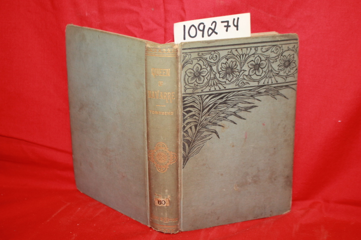 TOWNSEND, F. VIRGINIA: THE PROTESTANT QUEEN OF NAVARRE
