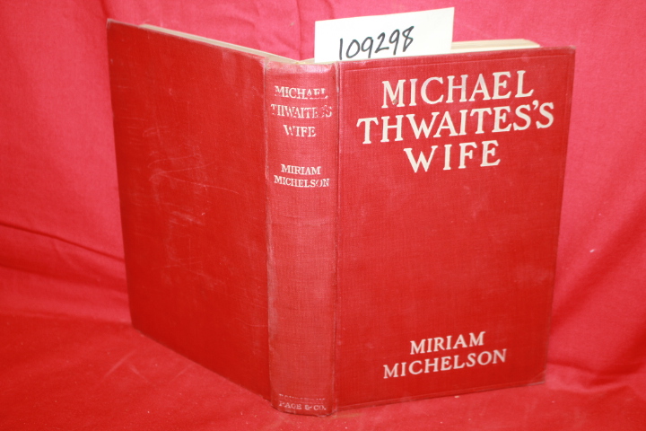 MICHELSON, MIRIAM: MICHAEL'S THWAITES'S WIFE