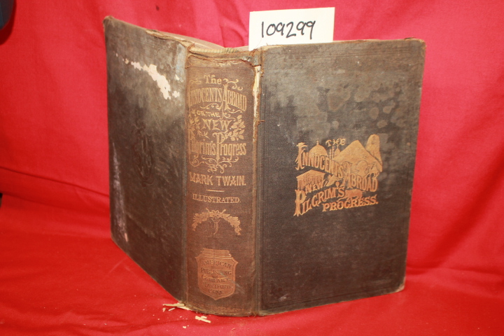 TWAIN, MARK: THE INNOCENTS ABROAD OR THE NEW PILGRIM'S PROGRESS