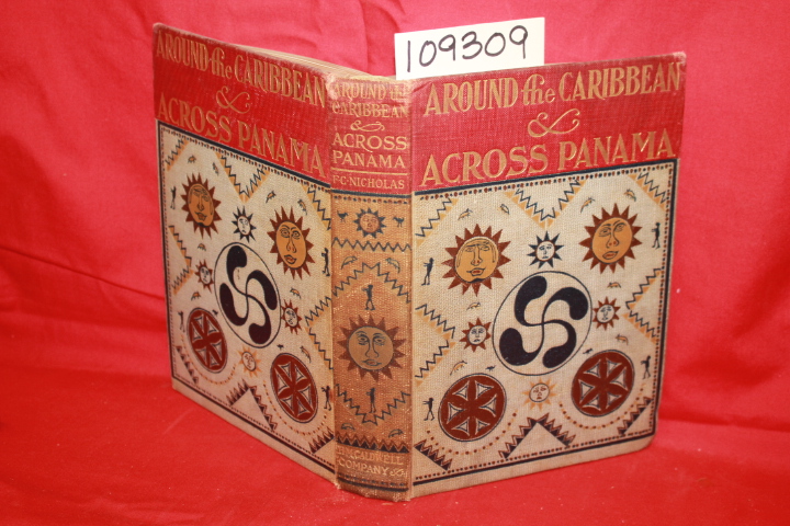 NICHOLAS, F. C.: AROUND THE CARIBBEAN AND ACROSS PANAMA