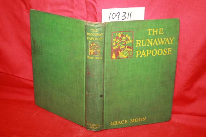 MOON, GRACE: THE RUNAWAY PAPOOSE