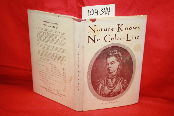 ROGERS, J. A. *SIGNED BY AUTHOR*: NATURE KNOWS NO COLOR-LINE